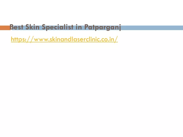 best skin specialist in patparganj