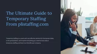 The Ultimate Guide to Temporary Staffing From plistaffing.com