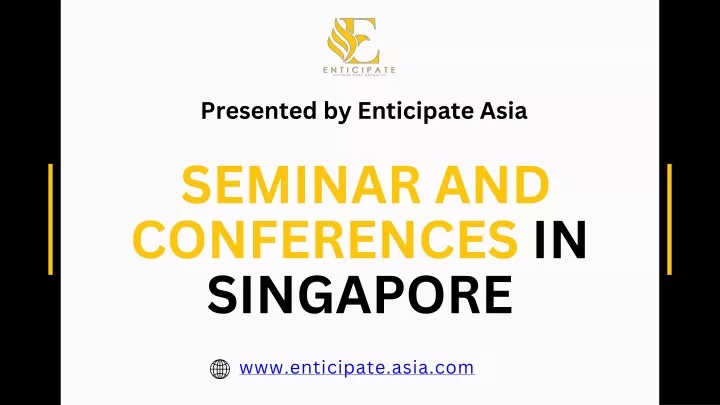 presented by enticipate asia