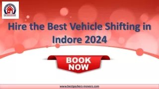 Hire the Best Vehicle Shifting in Indore 2024