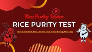 Check your Purity now with the Latest Rice Purity Test!