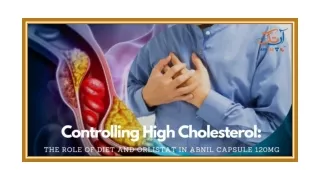 Controlling High Cholesterol The Role Of Diet And Orlistat In Abnil Capsule 120mg