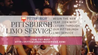 Begin the New Year 2024 with Luxury through Our Pittsburgh Limo Service