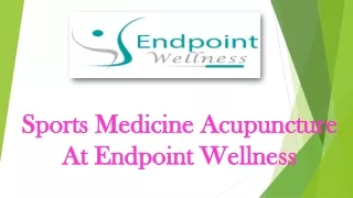 Sports Medicine Acupuncture At Endpoint Wellness