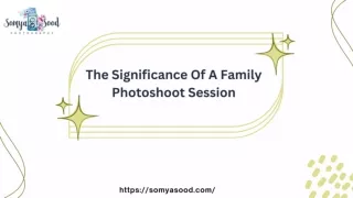 The Significance Of A Family Photoshoot Session
