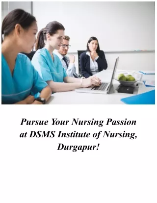 Pursue Your Nursing Passion at DSMS Institute of Nursing, Durgapur