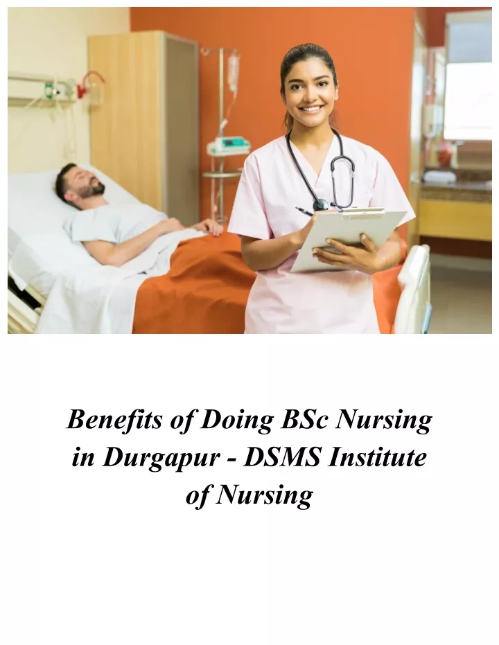 benefits of doing bsc nursing in durgapur dsms
