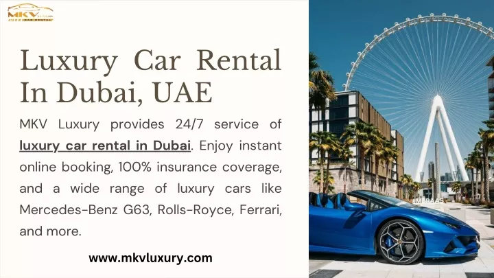 luxury car rental in dubai uae mkv luxury