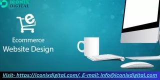 "Maximizing Business Potential: Ecommerce Design's Impact" - IconixDigital