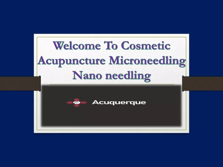 welcome to cosmetic acupuncture microneedling nano needling