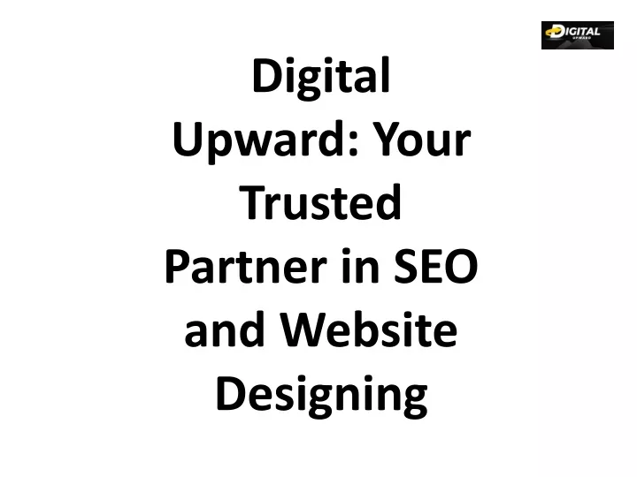 digital upward your trusted partner in seo and website designing