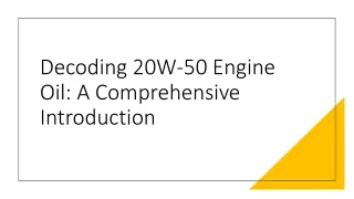 Decoding 20W-50 Engine Oil: A Comprehensive Introduction