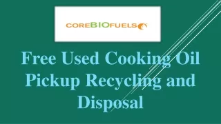 Free Used Cooking Oil Pickup Recycling and Disposal