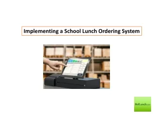Implementing a School Lunch Ordering System