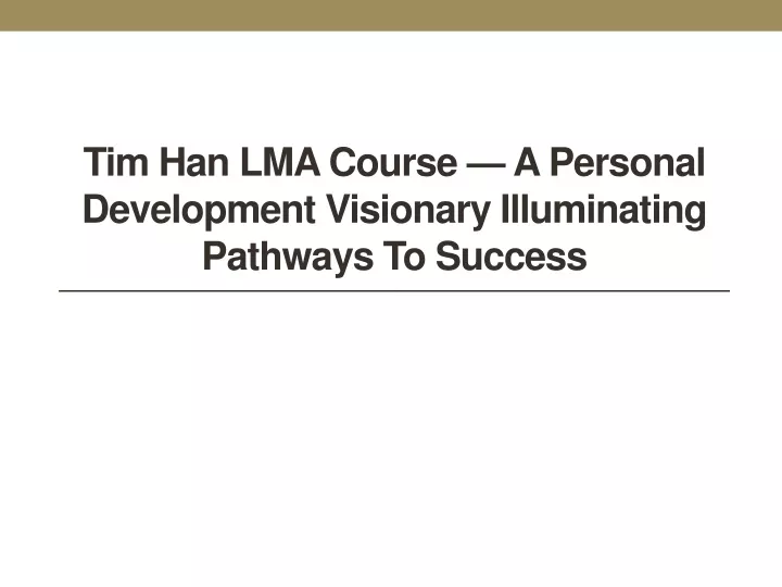 tim han lma course a personal development visionary illuminating pathways to success