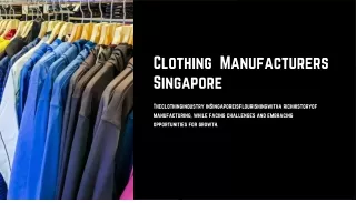 Stylish Threads Top Clothing Manufacturers in Singapore