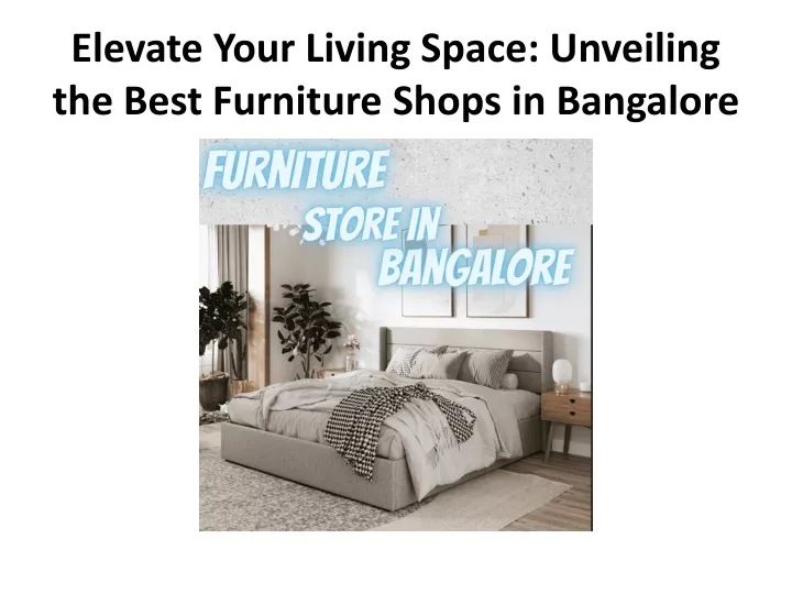 elevate your living space unveiling the best furniture shops in bangalore