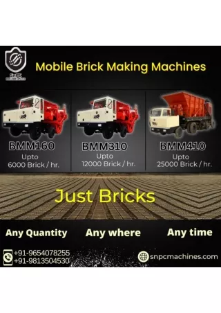 Produce bricks anywhere anytime and in any quantity with SnPC Machines
