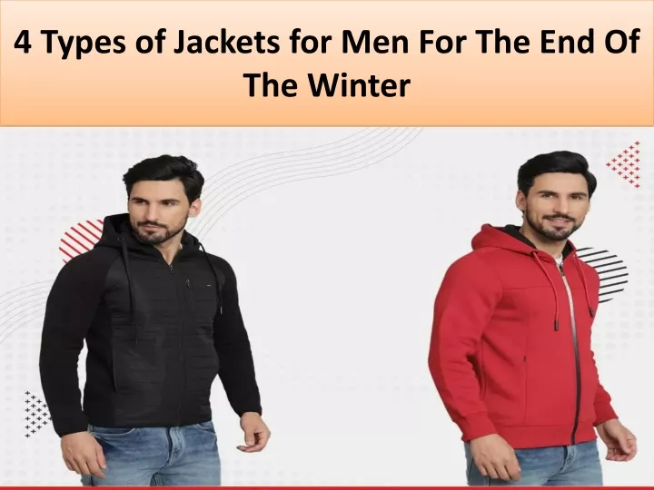 4 types of jackets for men for the end of the winter