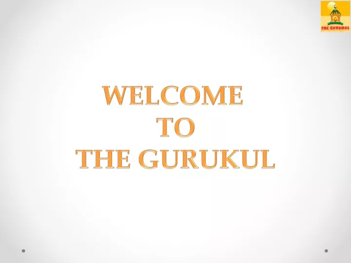 welcome to the gurukul