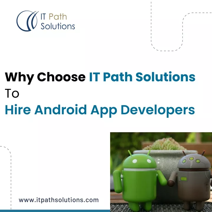 why choose it path solutions to hire android