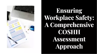 Ensuring Workplace Safety: A Comprehensive COSHH Assessment Approach