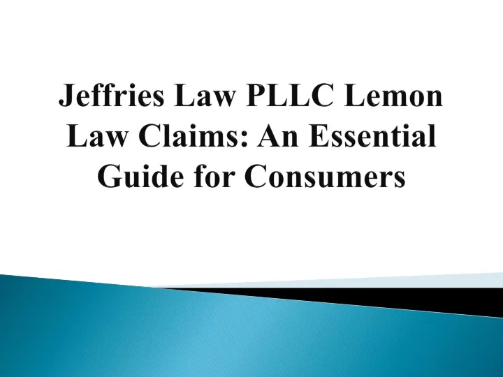 jeffries law pllc lemon law claims an essential guide for consumers