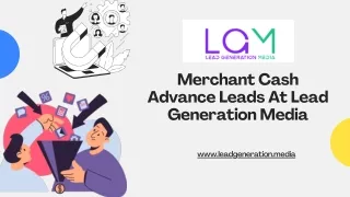 Merchant Cash Advance Leads At Lead Generation Media