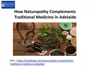 How Naturopathy Complements Traditional Medicine in Adelaide