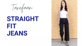 Timeless Elegance: Unveiling our Women's Straight Fit Jeans Collection