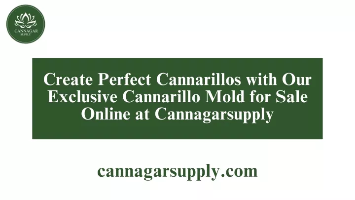 create perfect cannarillos with our exclusive