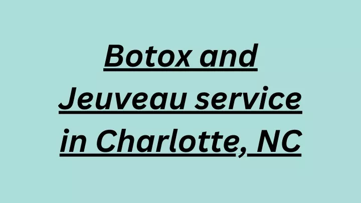 botox and jeuveau service in charlotte nc