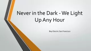 Never in the Dark - We Light Up Any Hour