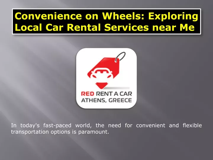 convenience on wheels exploring local car rental