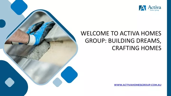 welcome to activa homes group building dreams