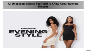 All Unspoken Secrets You Need to Know About Evening Dresses