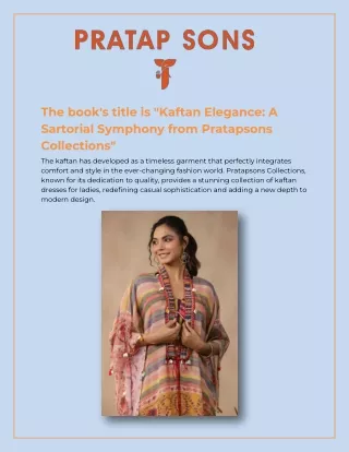 The book's title is "Kaftan Elegance: A Sartorial Symphony from Pratapsons Colle