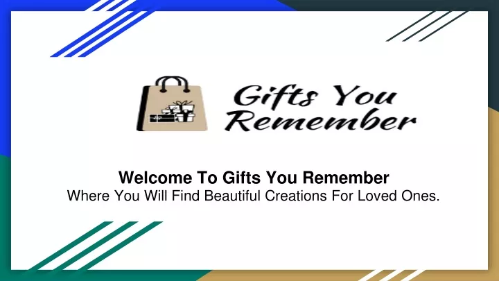 welcome to gifts you remember where you will find beautiful creations for loved ones