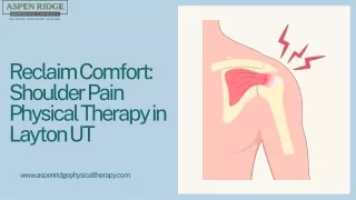 Reclaim Comfort Shoulder Pain Physical Therapy in Layton UT