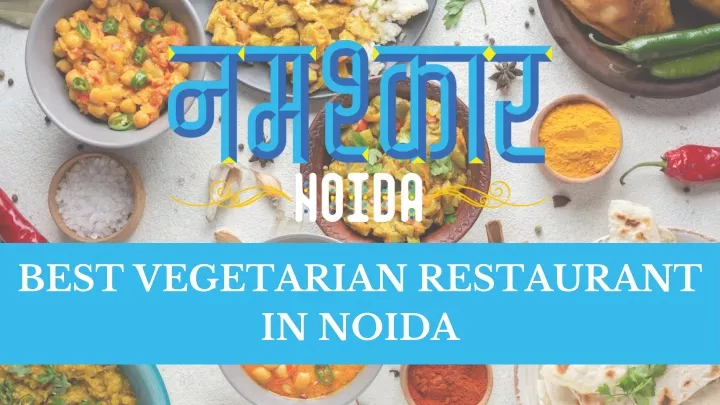 best vegetarian restaurant in noida