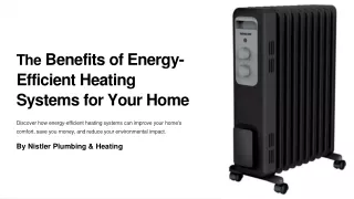 The Benefits of Energy-Efficient Heating Systems for Your Home