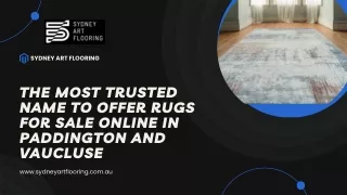 The Most Trusted Name to Offer Rugs for Sale Online in Paddington and Vaucluse