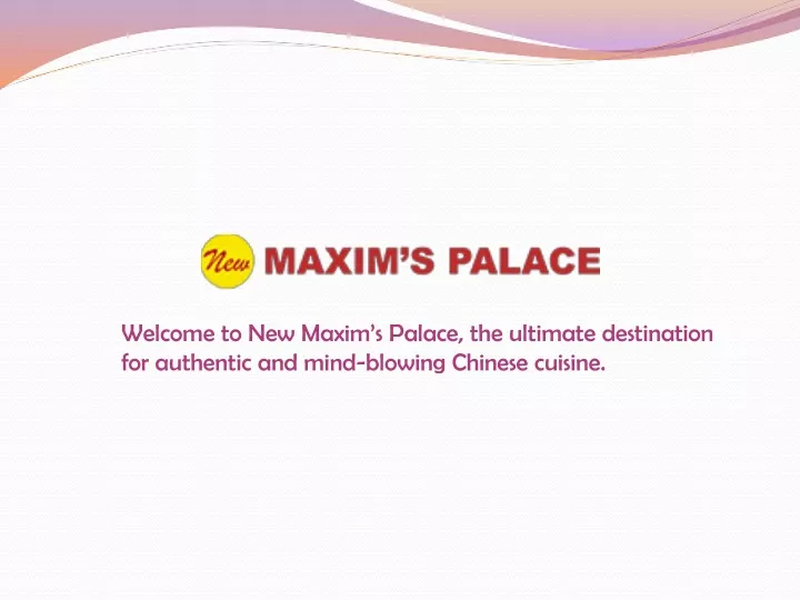 welcome to new maxim s palace the ultimate