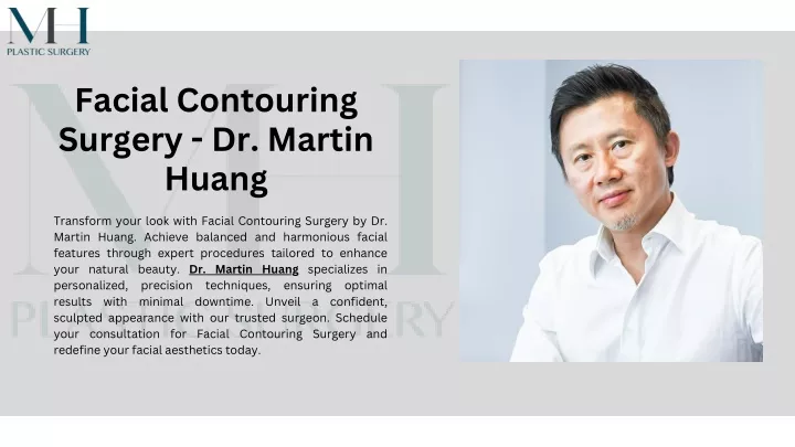 facial contouring surgery dr martin huang