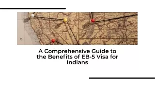 A Comprehensive Guide to the Benefits of EB-5 Visa for Indians