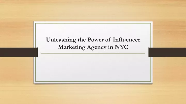 unleashing the power of influencer marketing agency in nyc