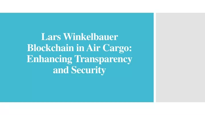 lars winkelbauer blockchain in air cargo enhancing transparency and security