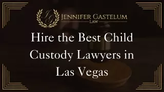 Hire the Best Child Custody Lawyers in Las Vegas - Jennifer Gastelum Law