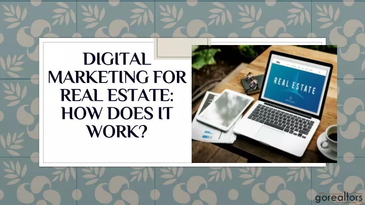 digital marketing for real estate how does it work