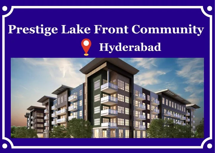 prestige lake front community hyderabad